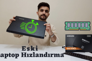 Laptop Hızlandırma ssd ram takma